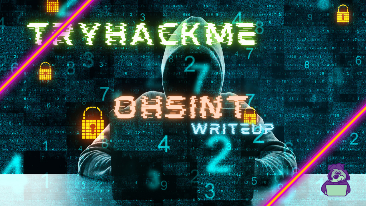 【TryHackMe】OhSINT Writeup - 1枚の画像から、たくさんの情報を集める。