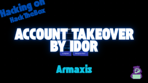 Account hijacking?! I actually tried out IDOR [HackTheBox Armaxis writeup]